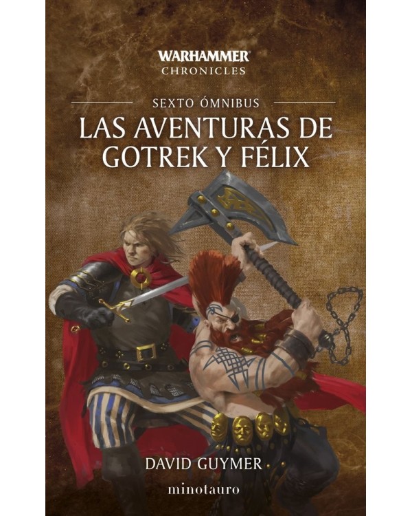 LAS AVENTURAS DE GOTREK Y FÉLIX SEXTO ÓMNIBUS - TAPA BLANDA