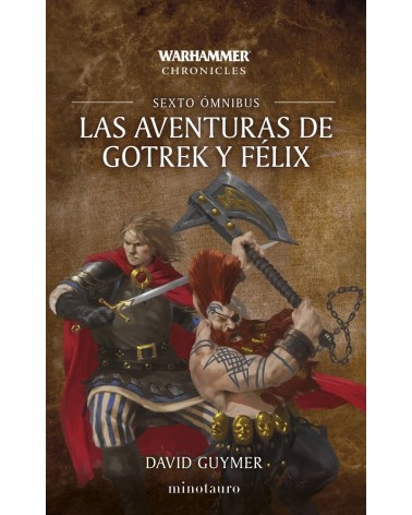 LAS AVENTURAS DE GOTREK Y FÉLIX SEXTO ÓMNIBUS - TAPA BLANDA